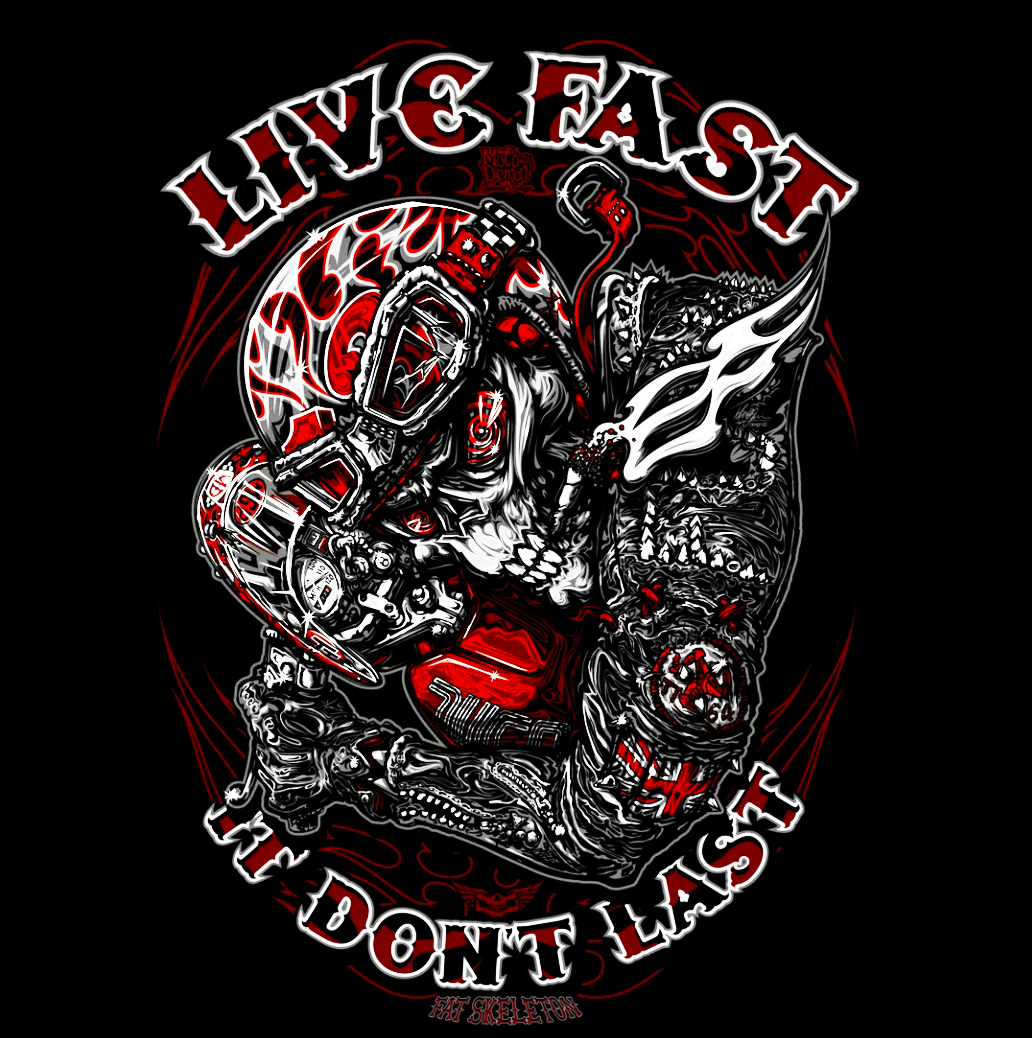 Fat Skeleton Live Fast It Don't Last T Shirt - Fat Skeleton UK