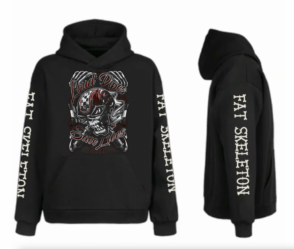Fat Skeleton Loud Pipes Save Lives Hoodie - Fat Skeleton UK