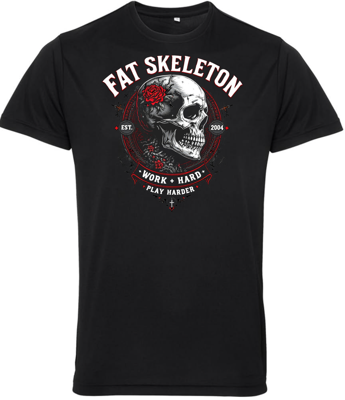 Fat Skeleton Work Hard Play Harder Skull Biker T Shirt - Fat Skeleton UK