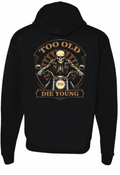 Fat Skeleton Too Old to Die Young Zip Up Hoodie - Fat Skeleton UK