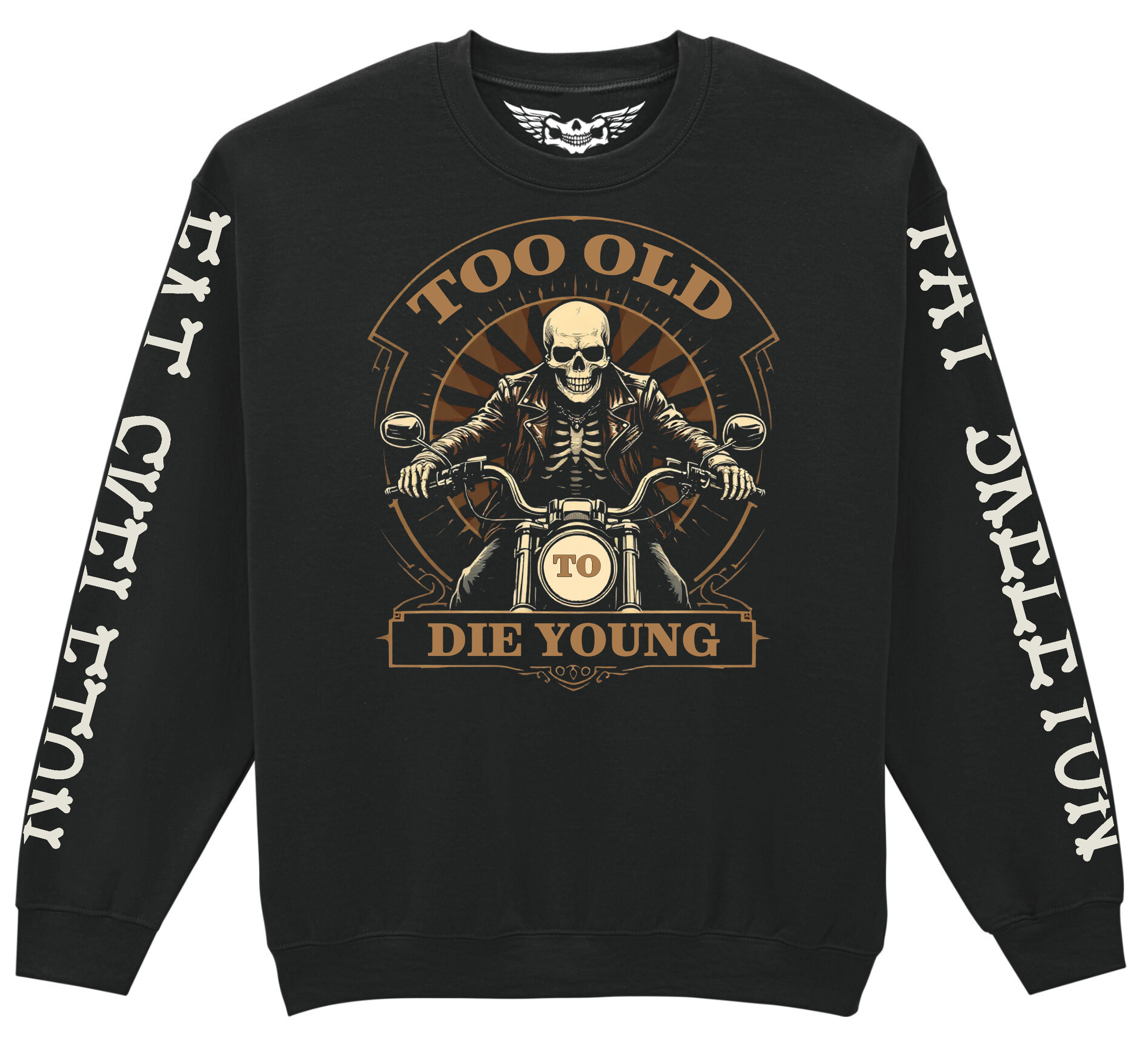 Fat Skeleton Too Old to Die Young Sweatshirt - Fat Skeleton UK