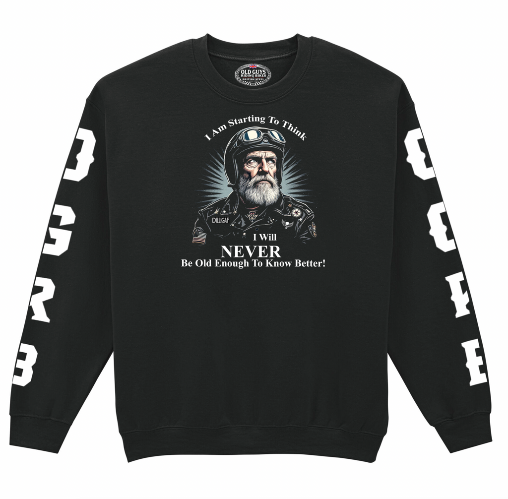 Never Old Enough to Know Better Old Guys Riding Bikes Sweatshirt - Fat Skeleton UK