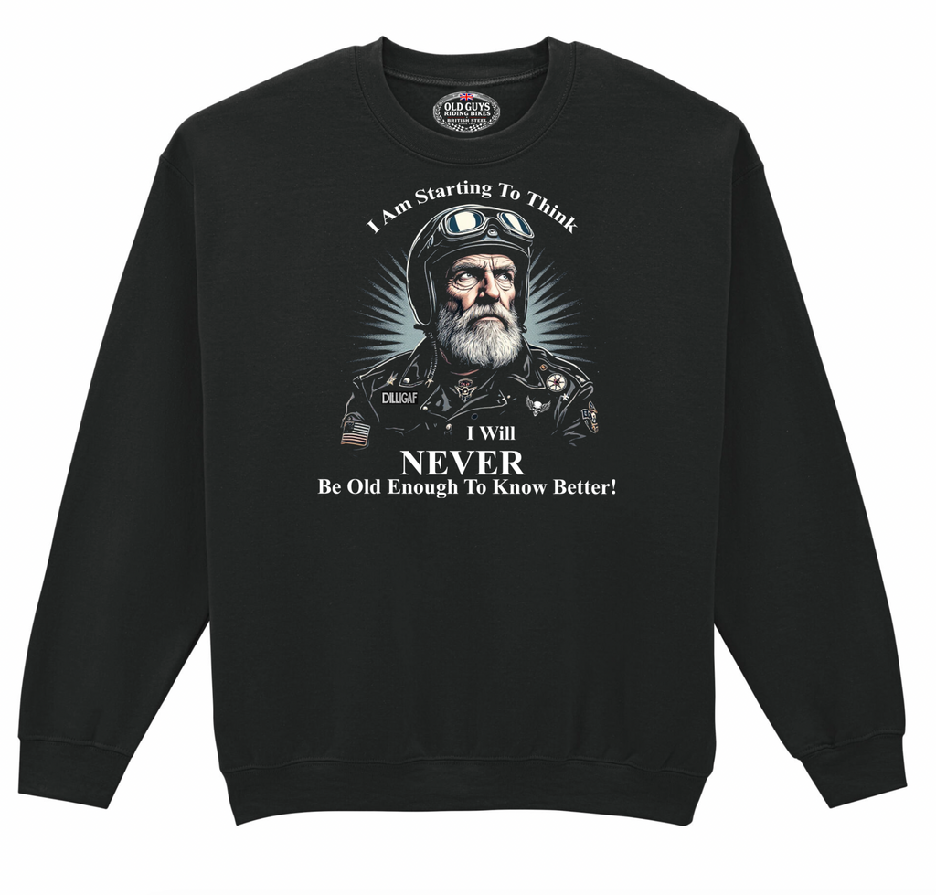 Never Old Enough to Know Better Old Guys Riding Bikes Sweatshirt - Fat Skeleton UK