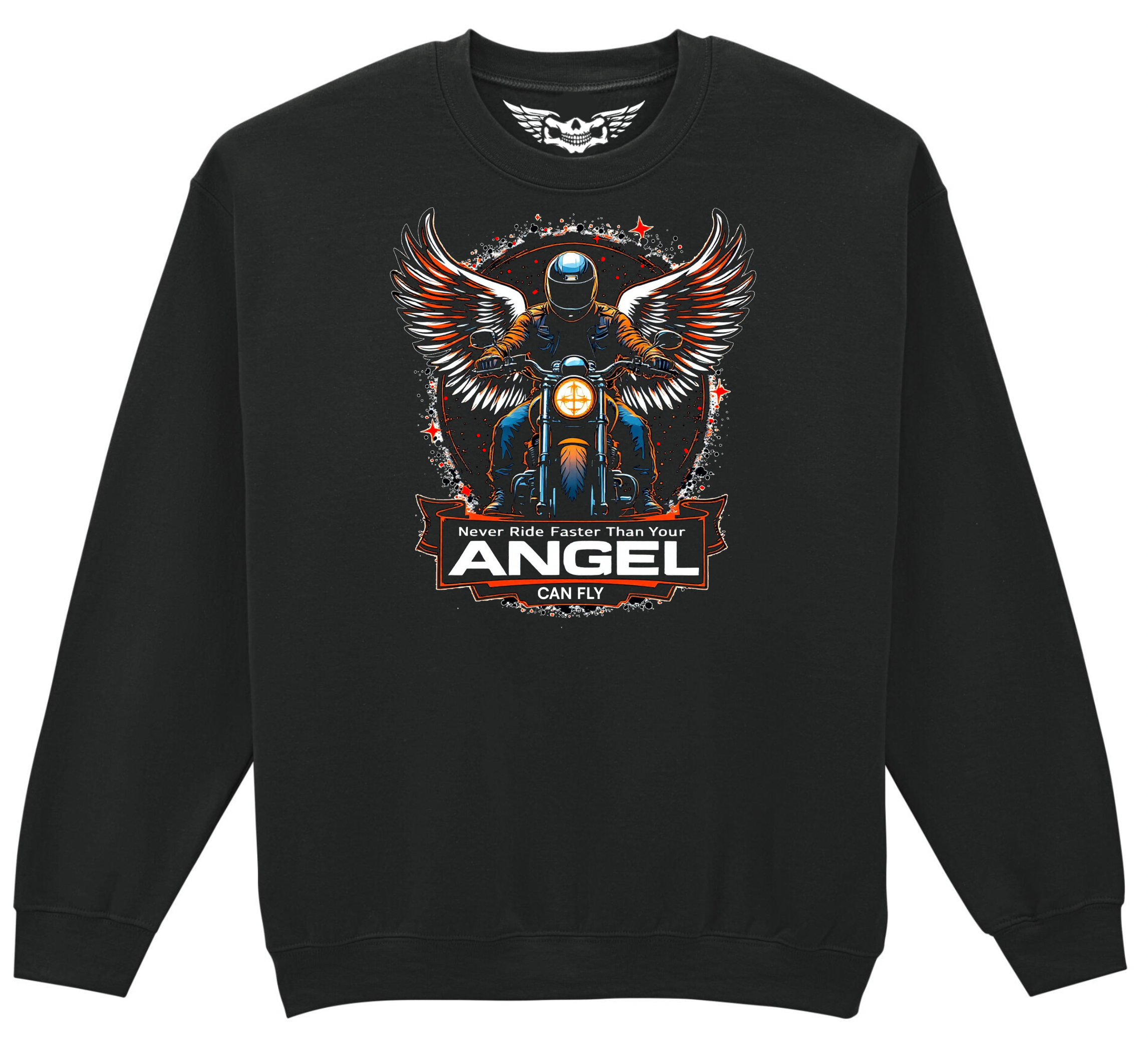 Fat Skeleton Never Ride Faster Than Your Angel Can Fly Sweatshirt - Fat Skeleton UK