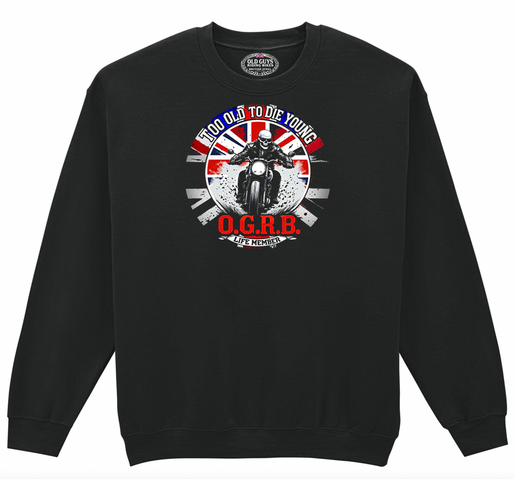 Too Old to Die Young Old Guys Riding Bikes Sweatshirt - Fat Skeleton UK