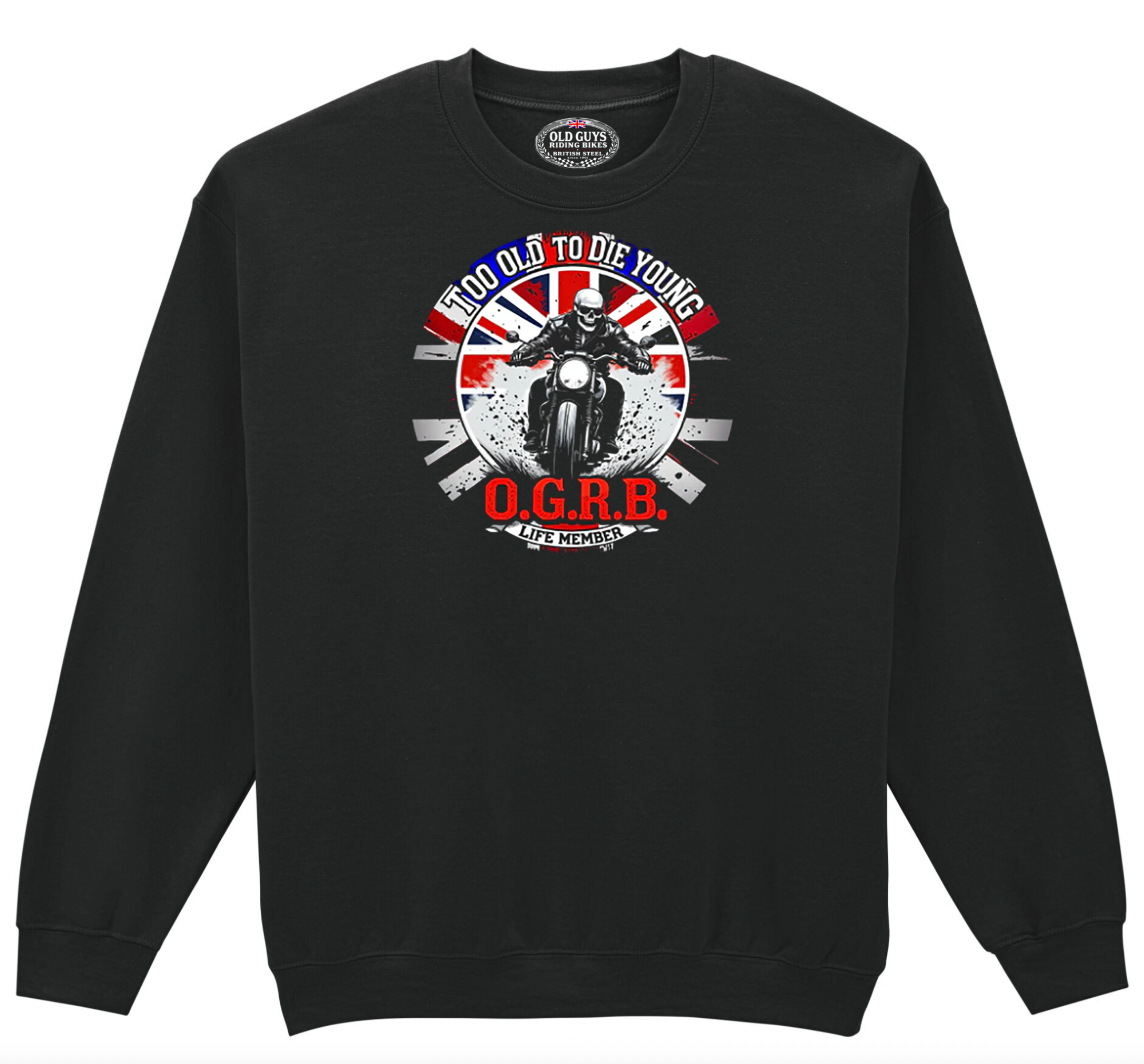 Too Old to Die Young Old Guys Riding Bikes Sweatshirt - Fat Skeleton UK