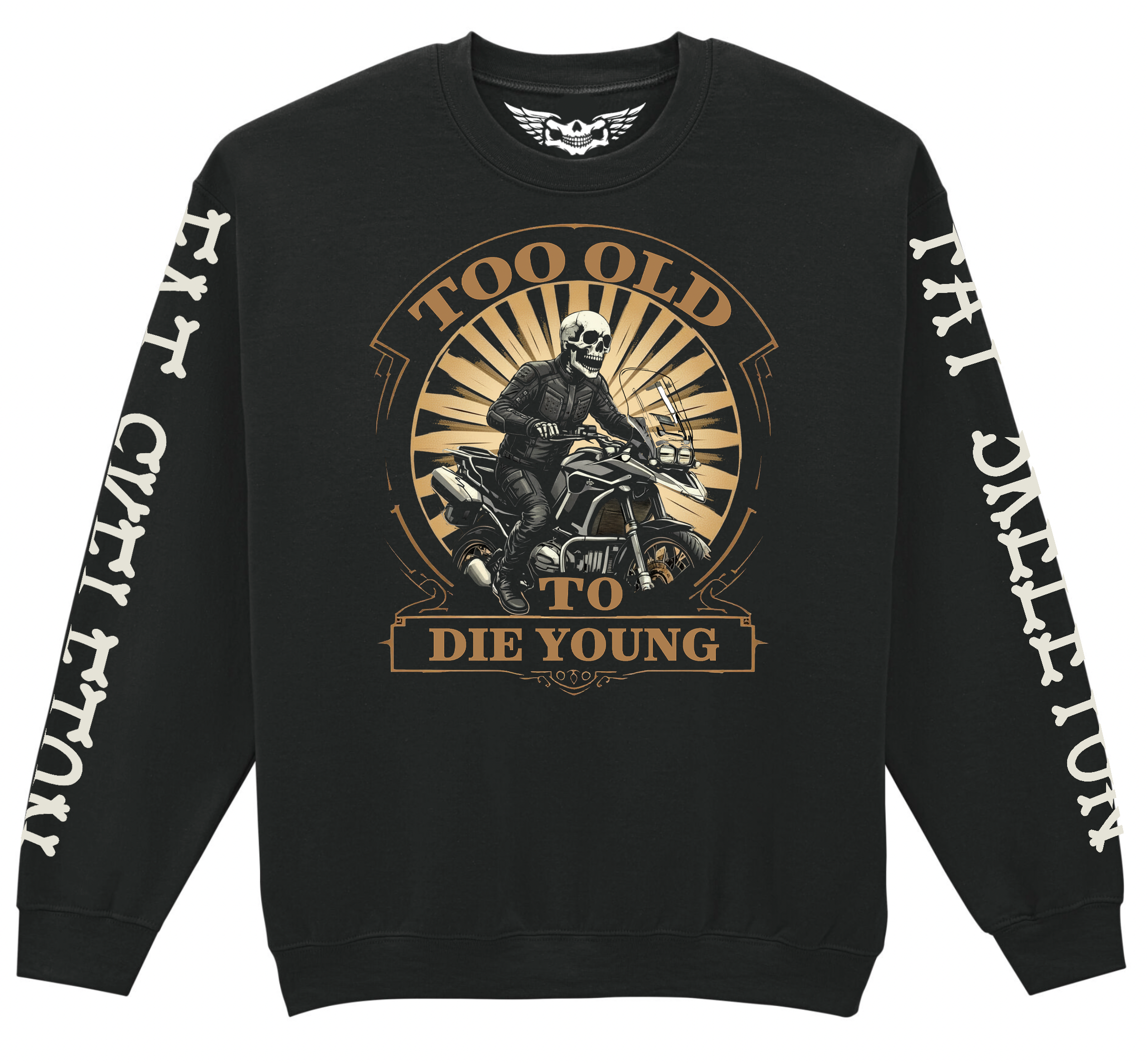 Fat Skeleton Advenure Bike Too Old to Die Young Sweatshirt - Fat Skeleton UK